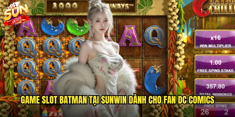 Game slot Batman tại Sunwin dành cho fan DC Comics