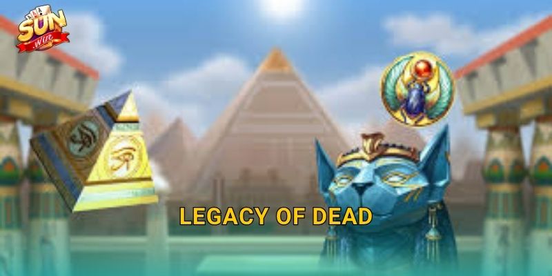 Legacy of Dead Sunwin – Di Sản Pharaoh Bất Tử Ẩn Chứa Kho Vàng Vô Tận
