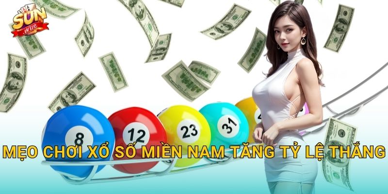 Mẹo Chơi Xổ Số Miền Nam Tăng Tỷ Lệ Thắng